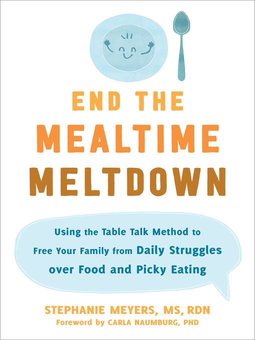 Title details for End the Mealtime Meltdown by Stephanie Meyers - Available